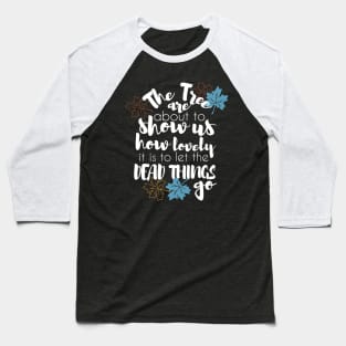 Autumn tree and leaves quotes design 2 Baseball T-Shirt